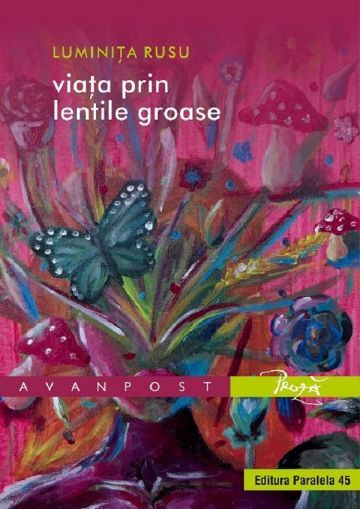 Viata prin lentilele groase - Luminita Rusu
