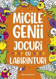 Micile genii: Jocuri cu labirinturi - Gareth Moore