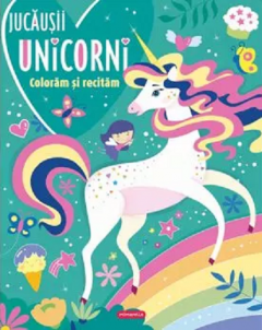 Jucausii unicorni - Coloram si recitam