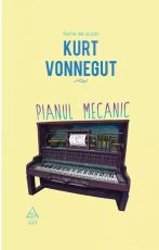 Pianul Mecanic - Kurt Vonnegut