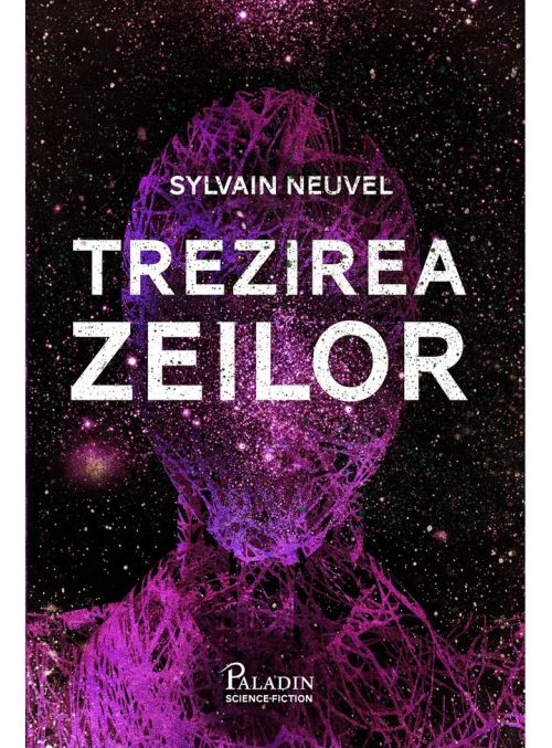 Trezirea Zeilor - Sylvain Neuvel