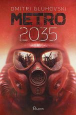 Metro 2035 - Dmitri A. Gluhovski