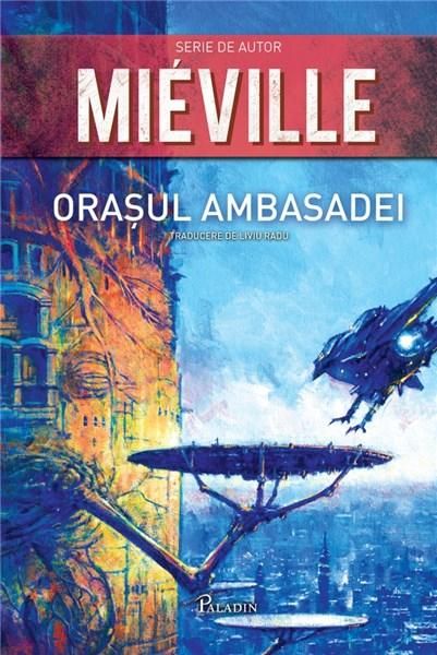 Orașul Ambasadei - China Mieville