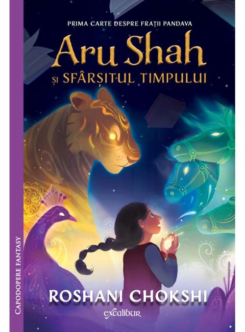 Aru Shah și Sfârșitul Timpului - Roshani Chokshi