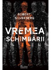 Vremea Schimbării - Robert Silverberg