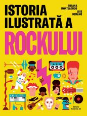 Istoria ilustrata a rockului - Susana Monteagudo
