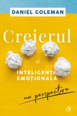Creierul si inteligenta emotionala - Daniel Goleman
