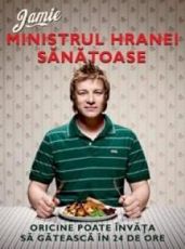Jamie, ministrul hranei sanatoase - Jamie Oliver