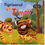 Tigrisorul Timmy. Carte cu papusa pe deget