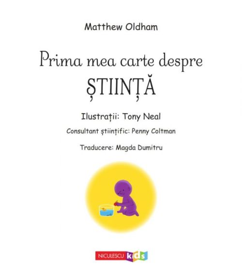 Prima mea carte despre stiinta - Matthew Oldham