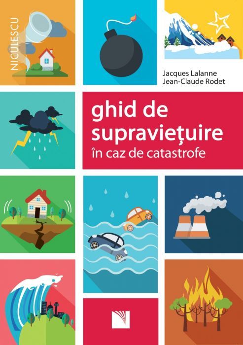 Ghid de supravietuire in caz de catastrofe - Jean-Claude Rodet, Jacques Lalanne 