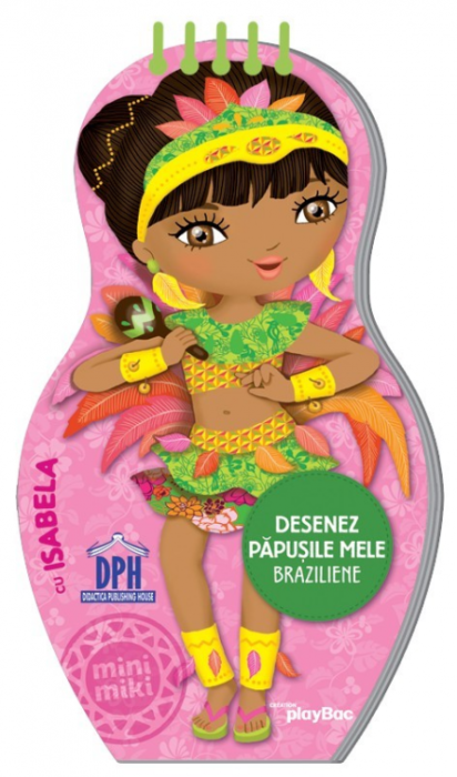 Desenez papusile mele braziliene... cu Isabela