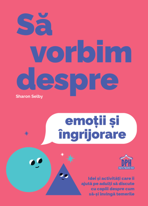 Sa vorbim despre emotii si ingrijorare - Sharon Selby