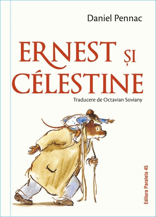 Ernest si Celestine - Pennac Daniel