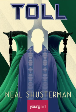 Arcul Secerii - Toll - Neal Shusterman