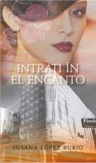 Intrati in El Encanto - Susana Lopez Rubio