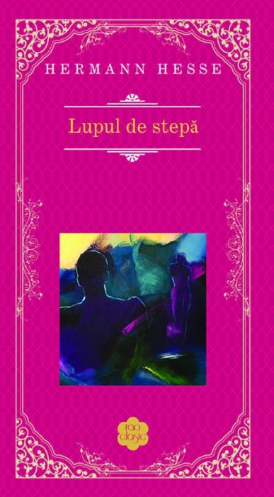 Lupul de stepa - Hermann Hesse