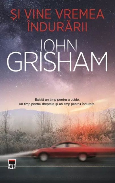 Si vine vremea indurarii - John Grisham