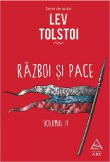 Razboi si pace. Volumele I+II - Lev Tolstoi