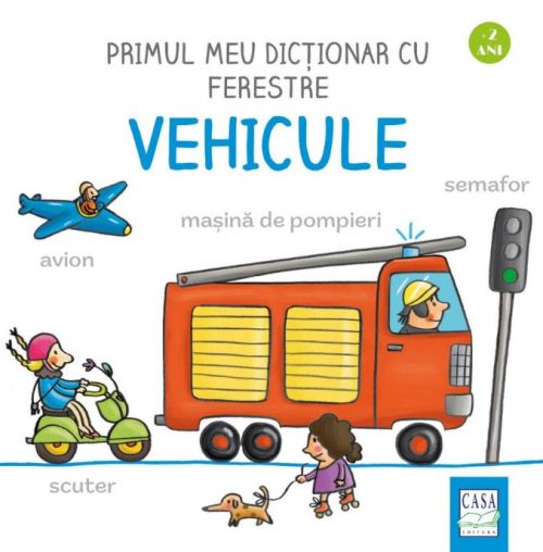 Primul meu dictionar cu ferestre - Vehicule - Martina Badstuber