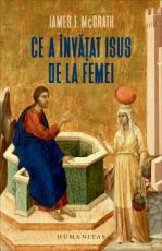  Ce a invatat Isus de la femei - James F. McGrath