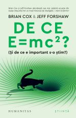 De ce E = mc2? - Brian Cox, Jeff Forshaw