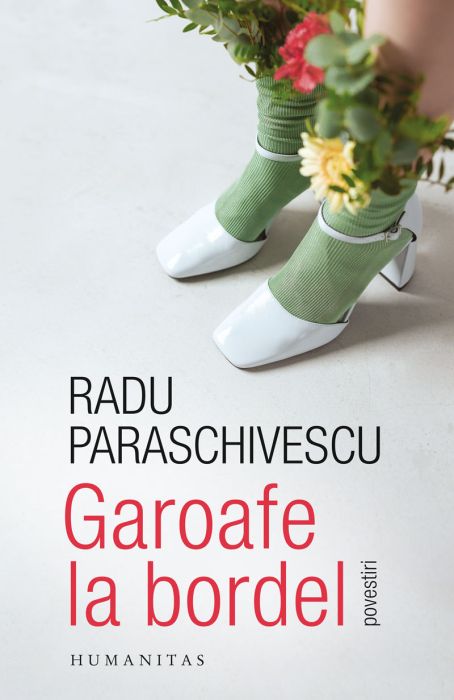 Garoafe la bordel - Radu Paraschivescu