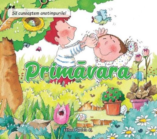 Sa cunoastem anotimpurile! Primavara - Nuria Roca