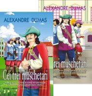 Cei trei muschetari. Volumele I+II - Alexandre Dumas