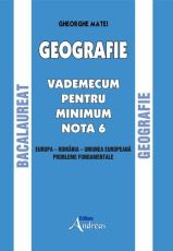 Geografie - Vademecum pentru minimum nota 6 - Gheorghe Matei