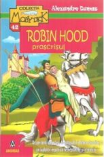 Robin Hood proscrisul - Alexandre Dumas