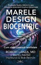 Marele design biocentric - Matej Pavsic, Robert Lanza