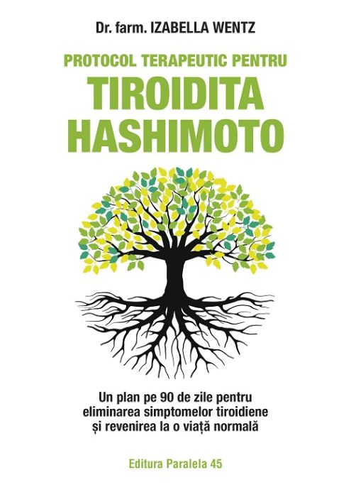 Protocol terapeutic pentru tiroidita Hashimoto - Wentz Izabella