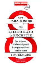 Cele 8 paradoxuri ale liderilor de exceptie - Tim Elmore