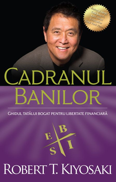 Cadranul banilor - Robert T. Kiyosaki, Sharon L. Lechter