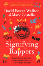 Signifying Rappers - David Foster Wallace, Mark Costello