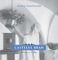 Castelul Bran - Diana Mandache