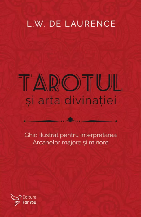 Tarotul si arta divinatiei - L.W. de Laurence