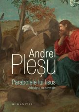 Parabolele lui Iisus - Andrei Plesu