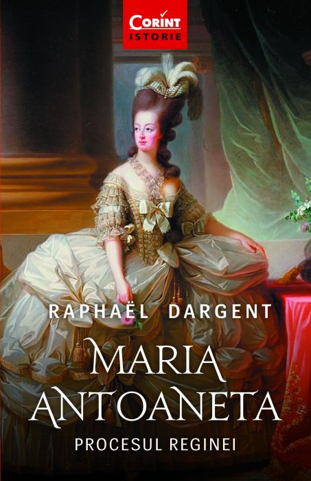 Maria Antoaneta - Raphael Dargent