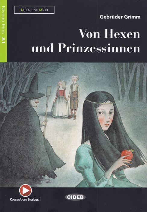 Von Hexen und Prinzessinnen - Gebruder Grimm