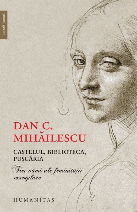 Castelul, biblioteca, puscaria - Dan C. Mihailescu