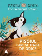 Povestile bufnitei - Pisoiul care se temea de orice - Eric-Emmanuel Schmitt