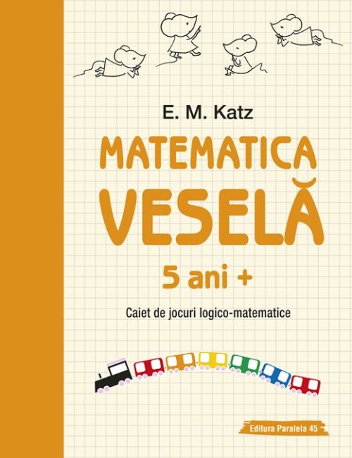 Matematica vesela - Caiet de jocuri logico-matematice - E.M. Katz