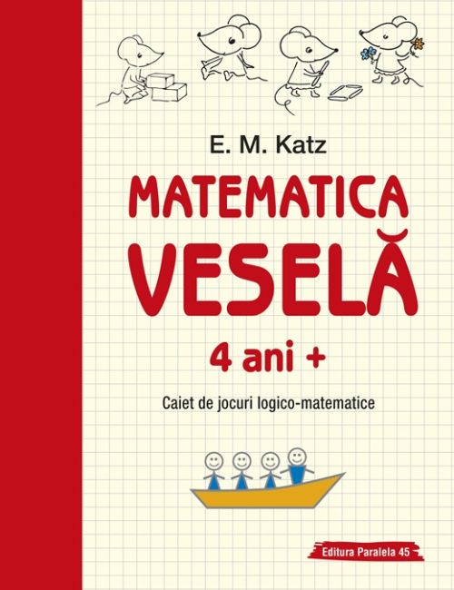  Matematica vesela - Caiet de jocuri logico-matematice - E.M. Katz