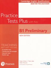 Cambridge English Qualifications: B1 Preliminary New Edition - Practice Tests Plus Student's Book with key - Helen Chilton, Mark Little, Helen Tiliouine, Michael Black, Russell Whitehead