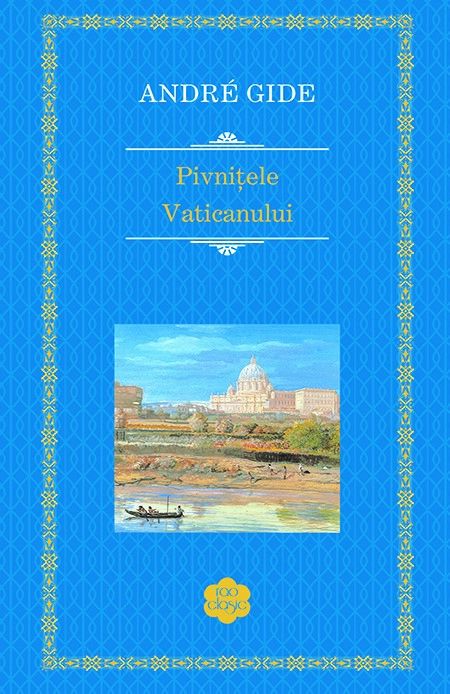 Pivnitele Vaticanului - Andre Gide