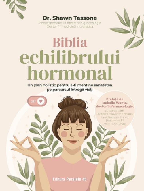 Biblia echilibrului hormonal - Shawn Tassone