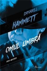 Omul umbra - Dashiell Hammett