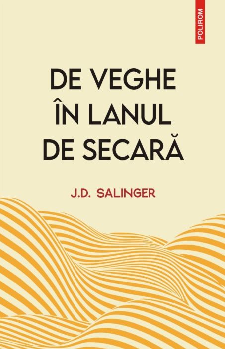 De veghe in lanul de secara - J.D. Salinger